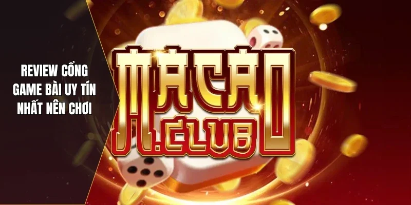 Review cổng game bài uy tín nhất nên chơi