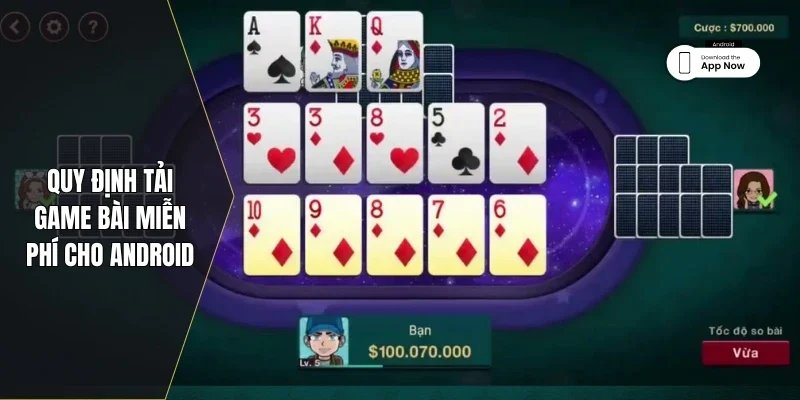 Quy định tải game bài miễn phí cho Android